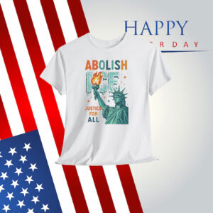 Abolish ICE Justice For All Shirt