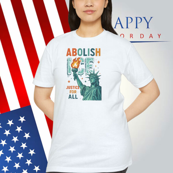 Abolish ICE Justice For All Shirt