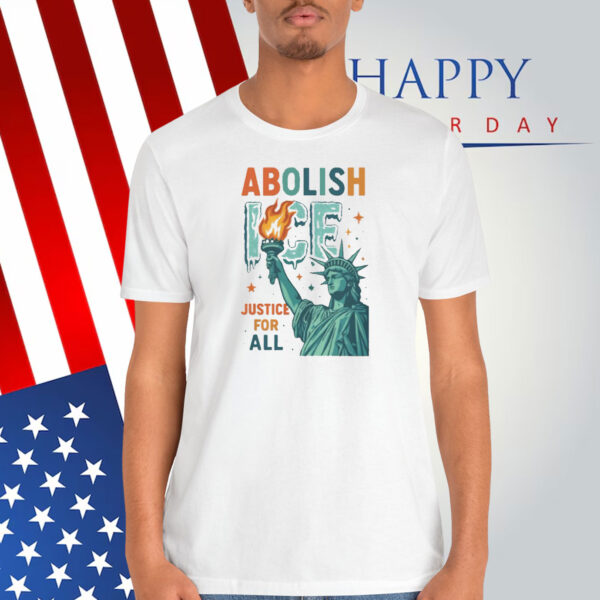 Abolish ICE Justice For All Shirt