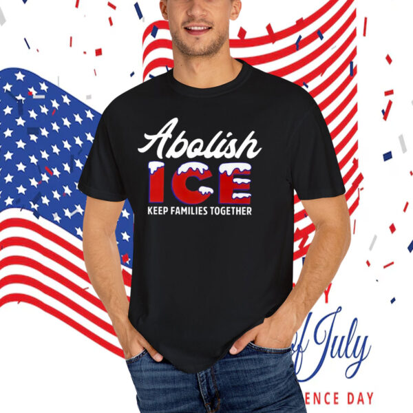 Abolish ICE Keep families together T-Shirt