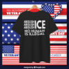 Abolish ICE No Human Is Illegal T-Shirts