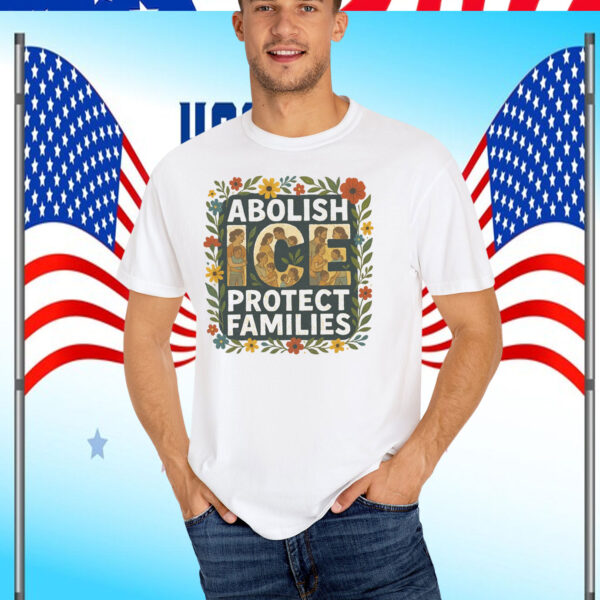 Abolish ICE Protect Families T-Shirt