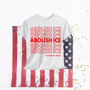 Abolish ICE Thank You Have A Nice Day Shopping T-Shirt