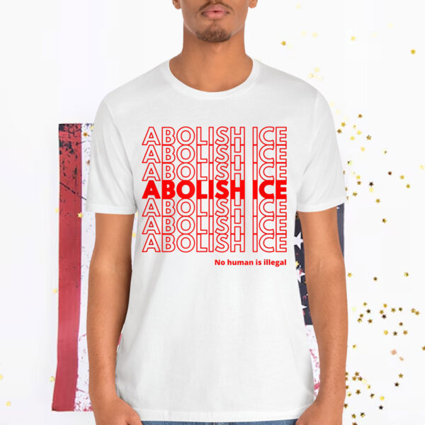 Abolish ICE Thank You Have A Nice Day Shopping T-Shirt