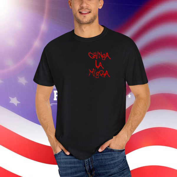 Chinga La Migra 2025 T-Shirt