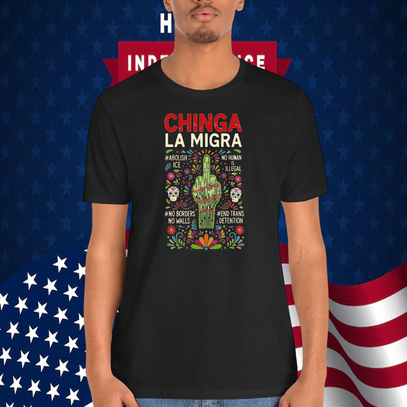 Chinga La Migra, Abolish ICE, No Human Is Illegal, No Borders No Walls, End Trans Detention Shirt