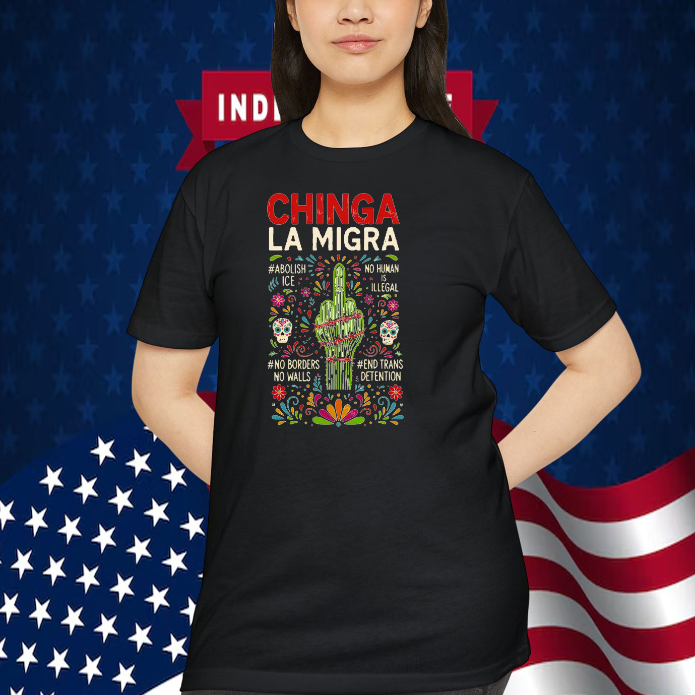 Chinga La Migra, Abolish ICE, No Human Is Illegal, No Borders No Walls, End Trans Detention Shirt