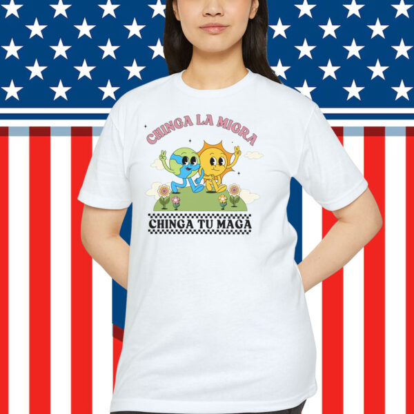Chinga La Migra Chinga Tu MAGA Shirt