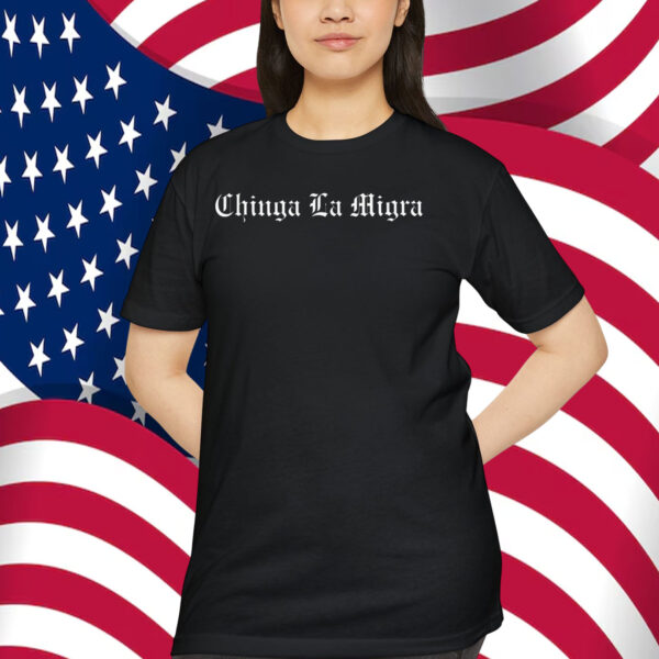 Chinga la Migra 2025 Shirt
