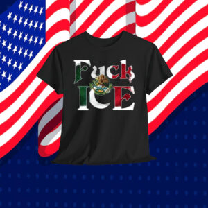 Fuck ICE Mexico Flag Shirt