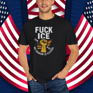 Fuck ICE Unisex T-Shirt No Human Is Illegal