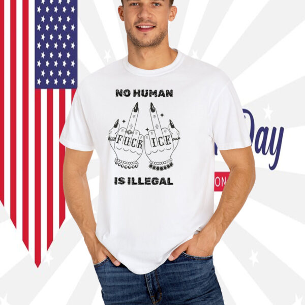 Fuck Ice T-Shirts No Human Is Illegal