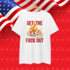 Funny Get The Fuck Out Fuck ICE T-Shirt
