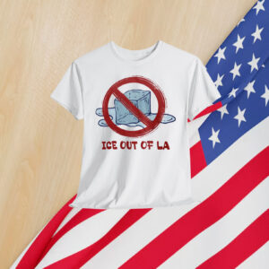 ICE Out Of LA 25 Shirt