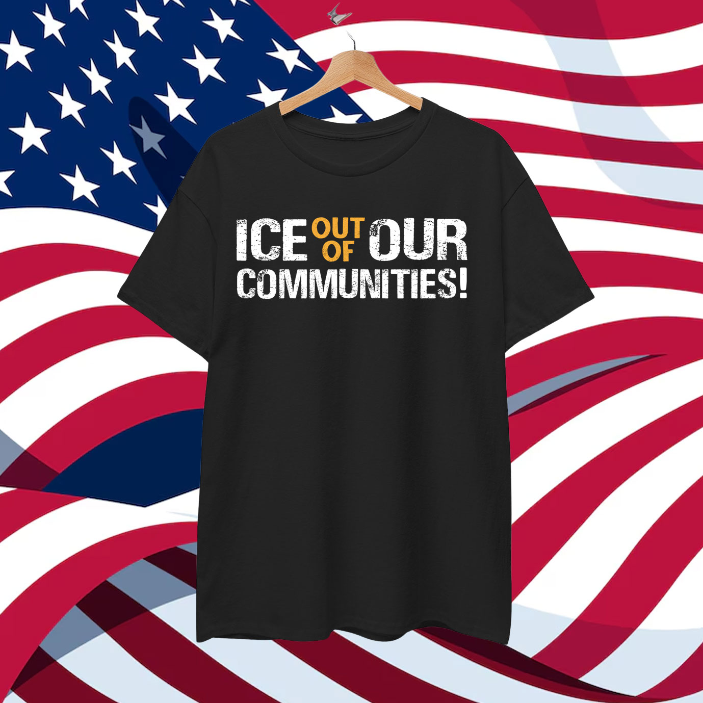 ICE Out Of Our Communities! T-Shirt
