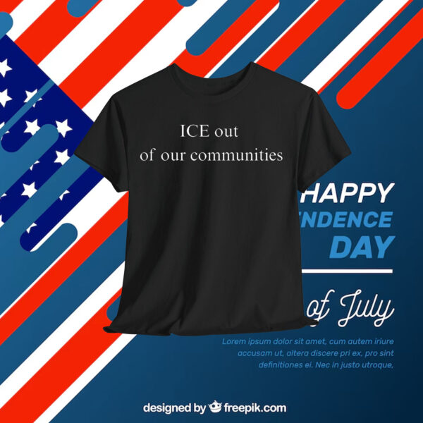 Ice Out Of Our Communities Shirt