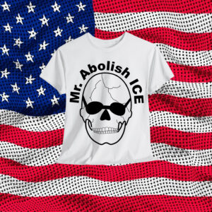 Mr Abolish ICE T-Shirt