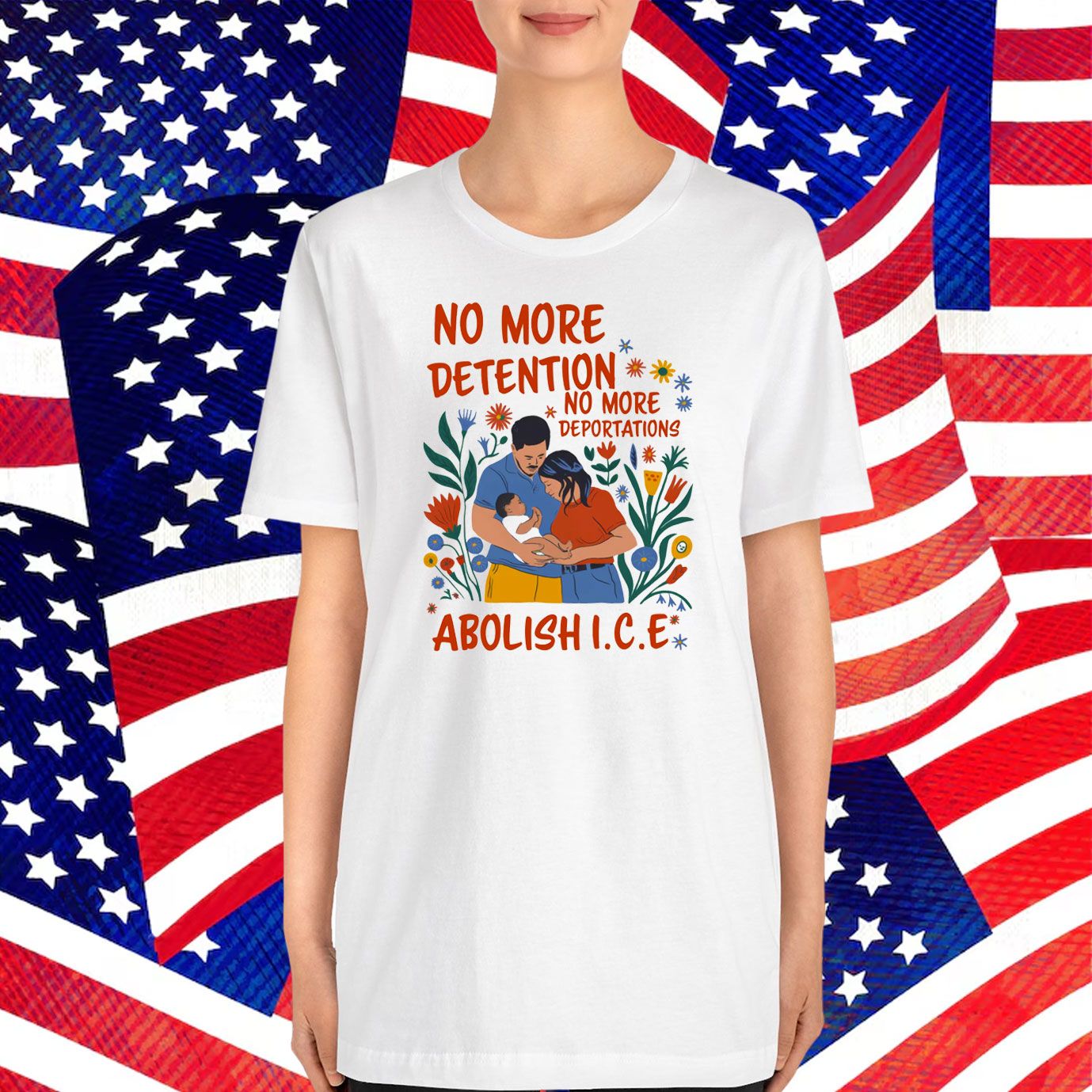 No More Deportation No More Detention Abolish ICE T-Shirt